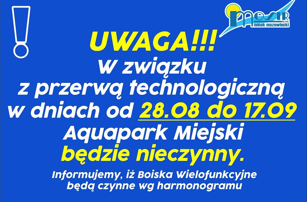 Przerwa technologiczna Aquaparku Miejskiego w dniach 28.08-17.09.2023