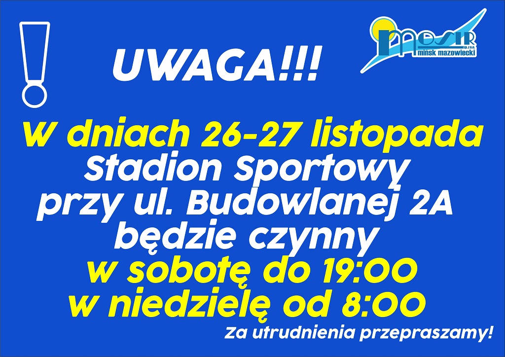 W dniach 27-27 listopada Stadion Sportowy przy ul. Budowlanej 2A będzie czynny w sobotę do 19:00, w niedzielę od 8:00