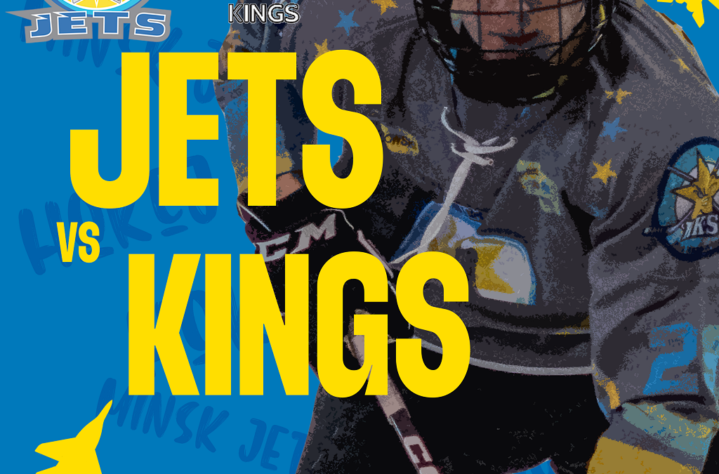 Meczu 3 ligi hokeja na lodzie JETS vs KINGS – 8 marca (piątek)  godz. 19:00