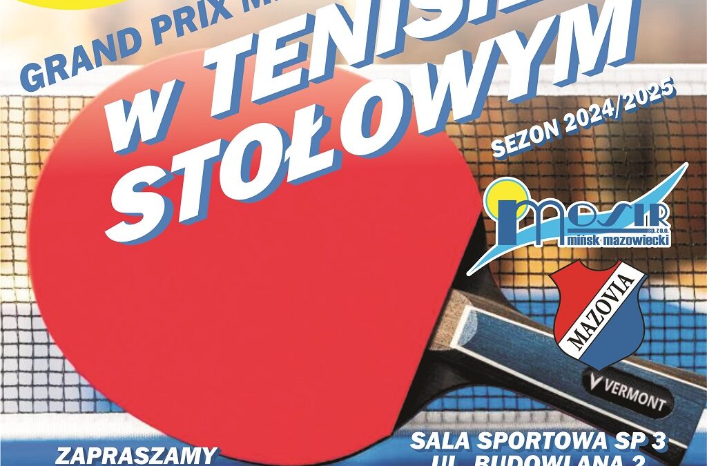 Grand Prix Mińska Mazowieckiego w Tenisie Stołowym w sezonie 2024/2025