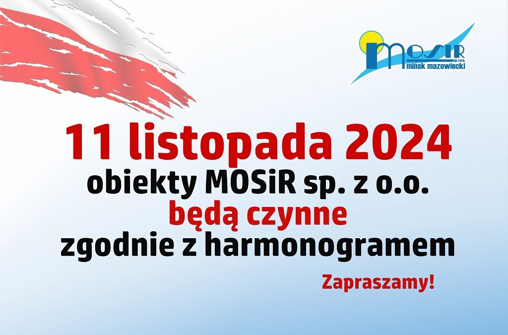 11 Listopada 2024 Obiekty MOSiR sp. z o. o. będą czynne zgodnie z harmonogramem