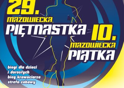 OGÓLNOPOLSKIE BIEGI ULICZNE 29.MAZOWIECKA PIĘTNASTKA I 10.MAZOWIECKA PIĄTKA – 25 maja 2025