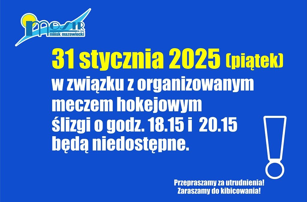 31.01.2025 ślizgi o 18:15 oraz 20:15 będą niedostępne