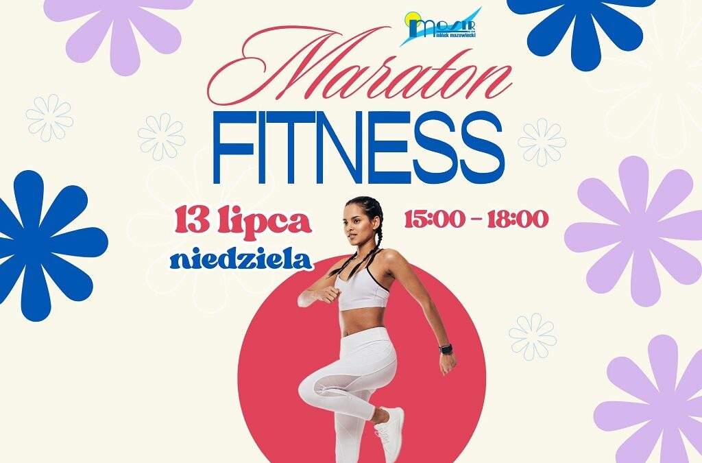 Maraton Fitness 13 lipca 2025