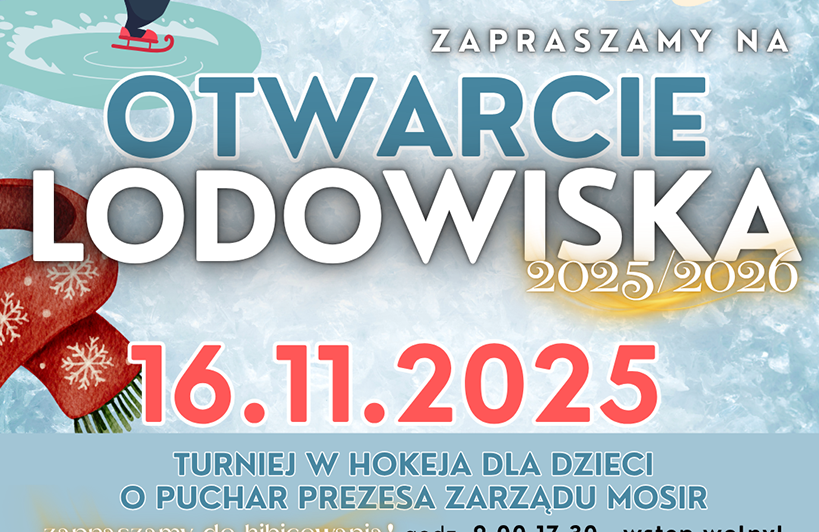 Otwarcie i harmonogram lodowiska w sezonie 2025/2026 – 16.11.2025