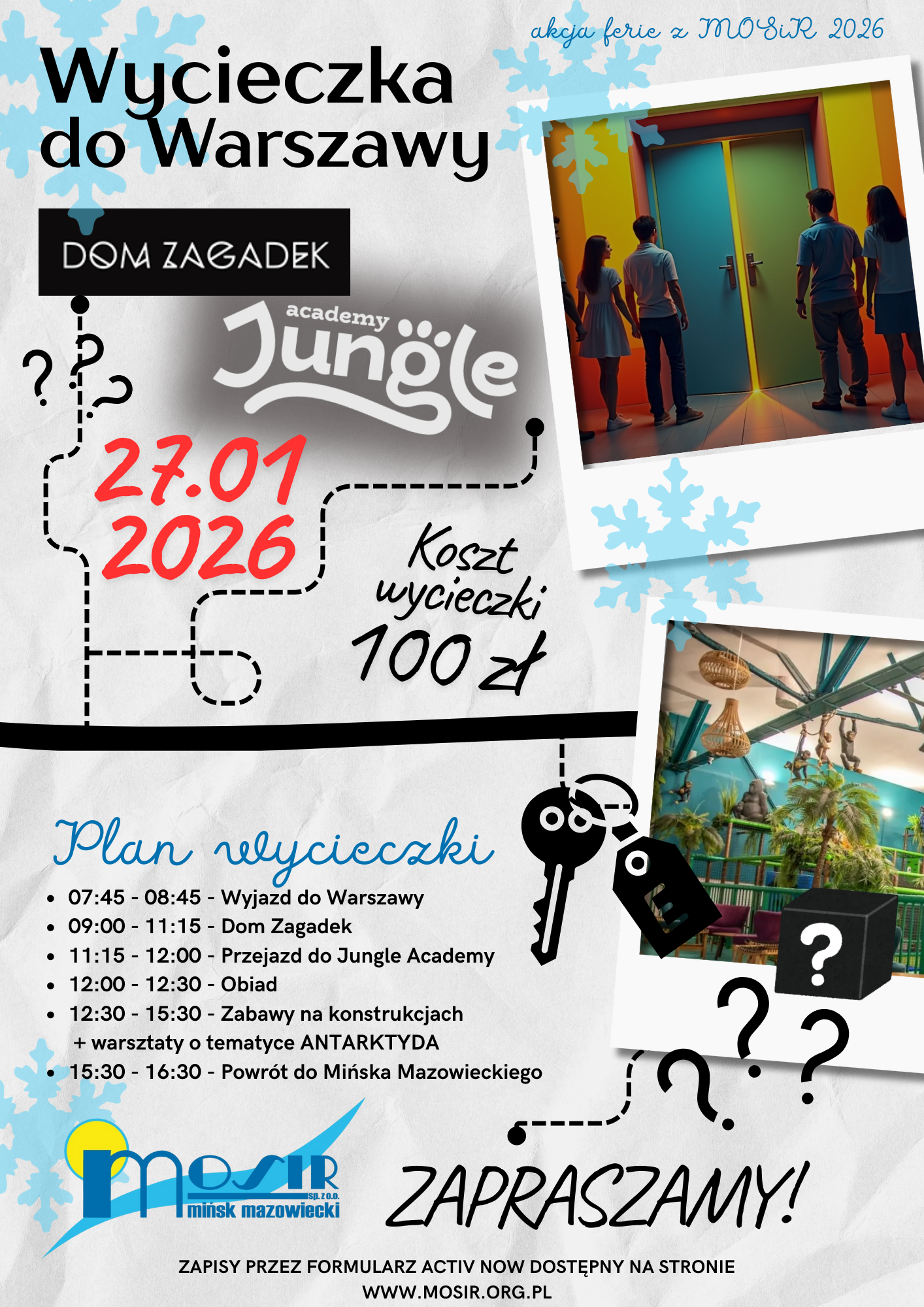 Plan wycieczki Wycieczka do Warszawy z MOSiR Mińsk Mazowiecki – Dom Zagadek, Jungle Academy, warsztaty „Antarktyda” i dzień pełen atrakcji. Termin: 27.01.2026. Koszt: 100 zł. Zapisz się już teraz!