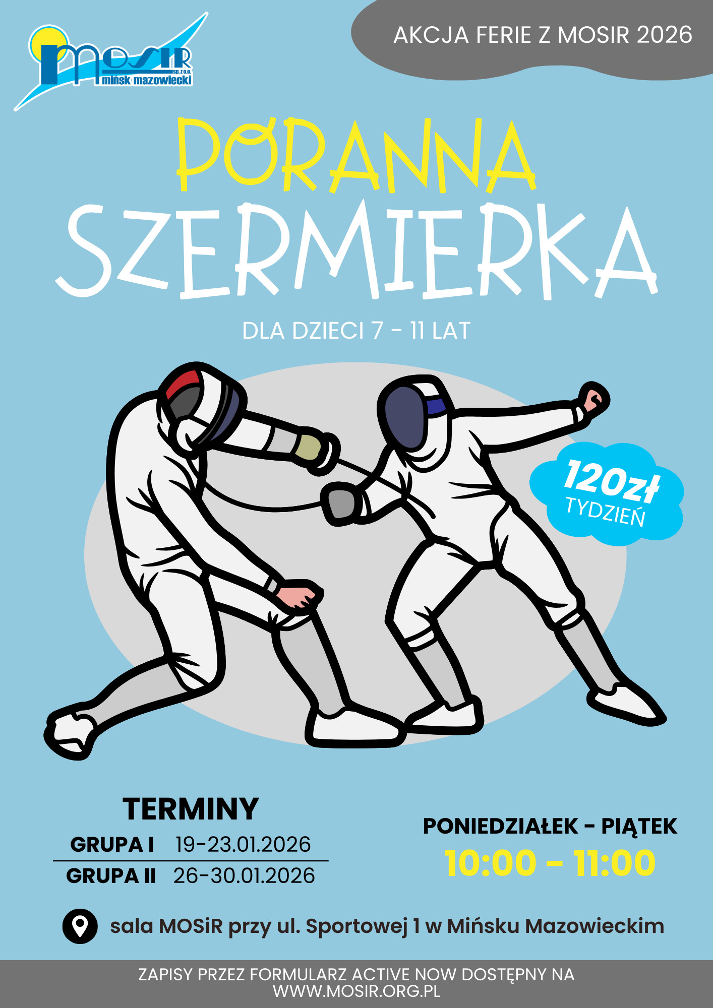 SZERMIERKA Zapisz dziecko na Poranną Szermierkę w ferie 2026! Zajęcia dla dzieci 7–11 lat, od poniedziałku do piątku, w MOSiR Mińsk Mazowiecki. Nauka podstaw szermierki, świetna zabawa i aktywny wypoczynek.