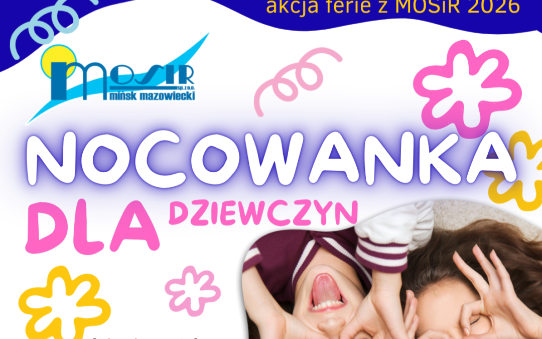 Nocowanka dla Dziewczyn – 24/25.01.2026