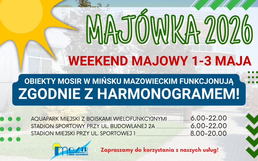 Majówka 2026 Harmonogram pracy obiektów MOSiR