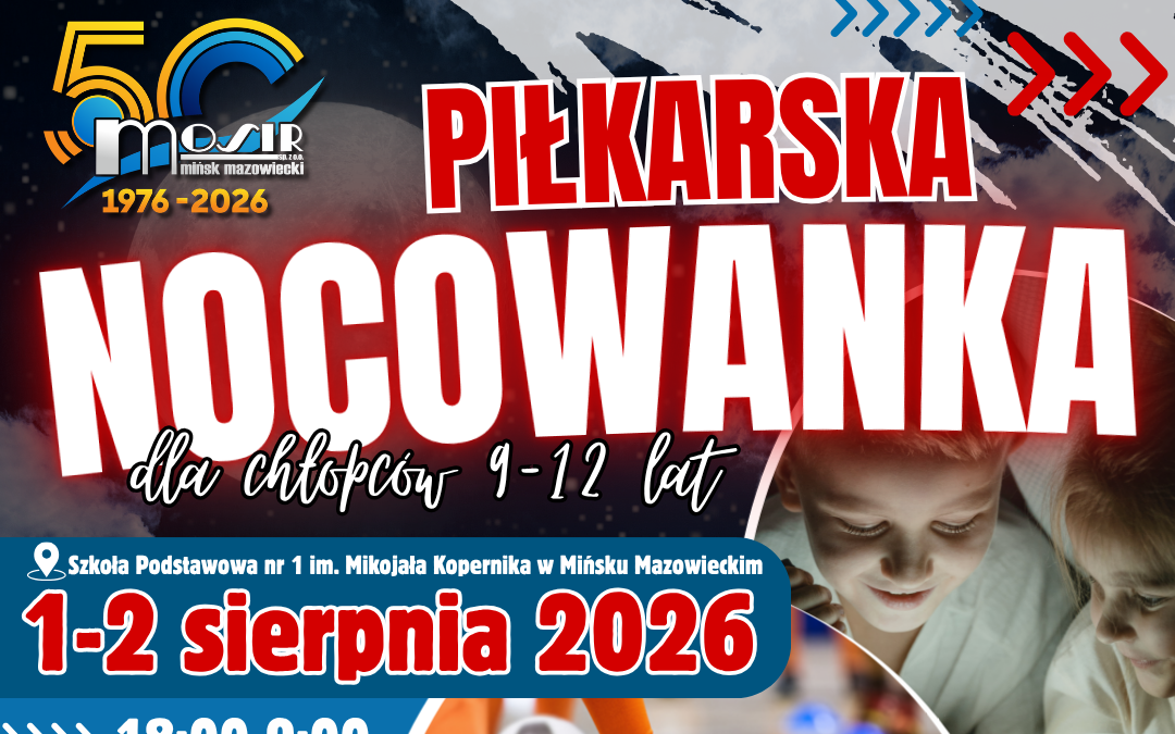 Nocowanka dla chłopców 9-12 lat – 1-2 sierpnia 2026