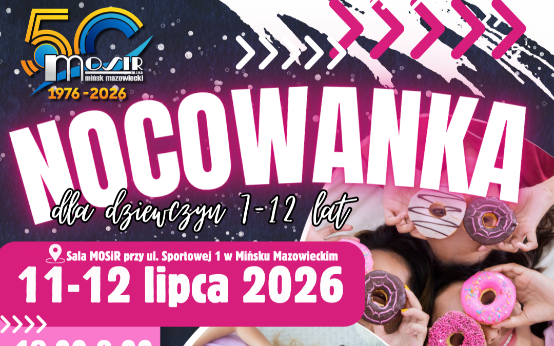 Nocowanka dla dziewczyn 7-12 lat – 11-12 lipca 2026