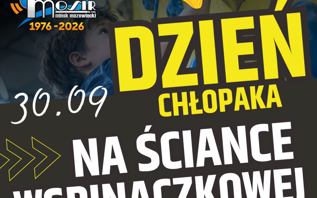 Dzień Chłopaka na ściance wspinaczkowej – 30.09.2026